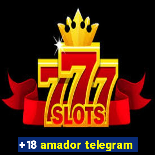 +18 amador telegram